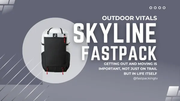 Skyling Fastpack set against a grey background with details abouve fastpacking.tv